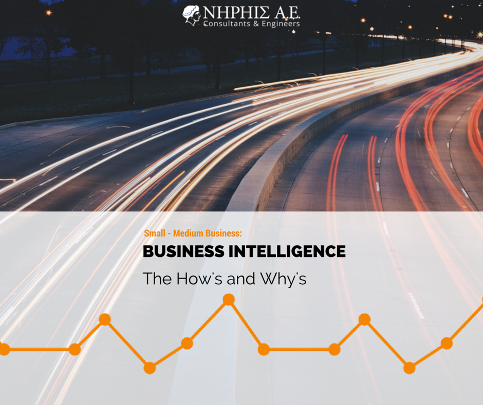 Business Intelligence for SME's. The Hows and Whys